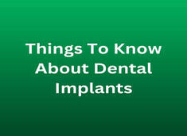 Things To Know About Dental Implants